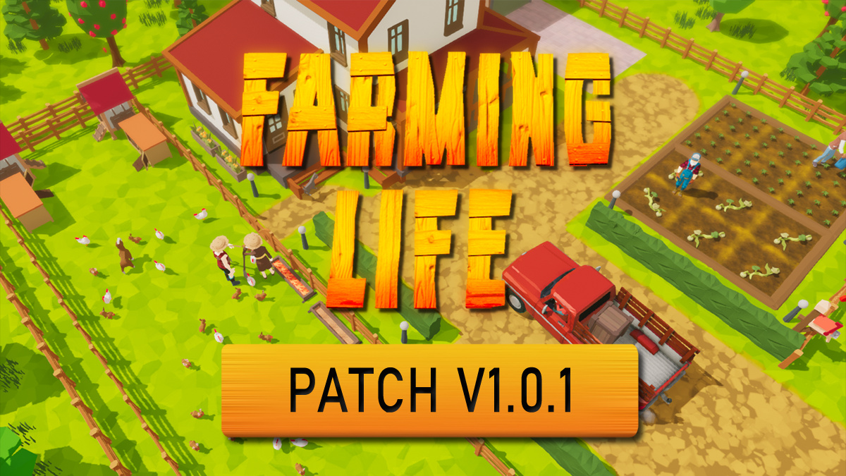 Farming Life: Patch v1.0.1 goes LIVE! – Pyramid Games